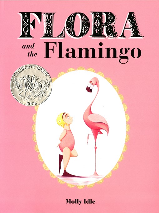 Title details for Flora and the Flamingo by Molly Idle - Wait list
